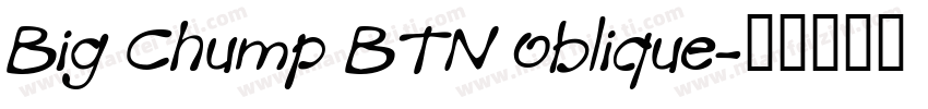 Big Chump BTN Oblique字体转换
